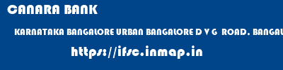 CANARA BANK  KARNATAKA BANGALORE URBAN BANGALORE D V G  ROAD, BANGALORE  ifsc code